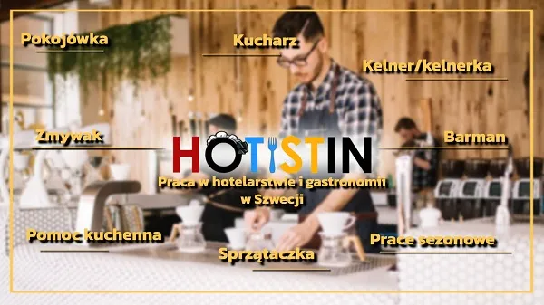 praca w Szwecji Hotistin 